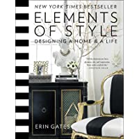 Elements of Style: Designing a Home &amp- a Life